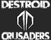 Destroid - Crusaders