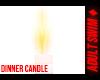 ♦. Dinner Candle