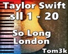 T.Swift-So Long London