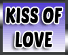 KISS OF LOVE