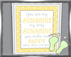 You are My Sunshine Pic
