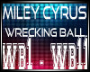miley cyrus - wrecking b