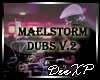 lDJl Maelstorm Dubs v.2