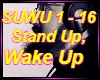 Stand Up Wake UP