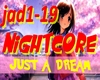 Nightcore - Just A Dream