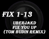 Uberjakd - Fix You Up