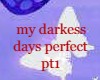 my darkess day