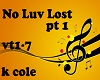No Luv Lost Pt1