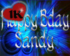!!1K HAPPY BDAY SANDY