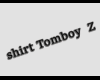 Shirt  Tomboy Z