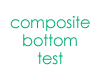 composite bottom test
