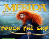 Merida Touch The Sky