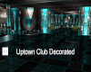 Uptown Club Decorated