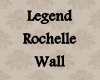 6v3| LegendRochelle Wall