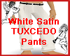 White Satin TUXCEDO Pant