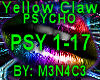 Yellow Claw - Psycho
