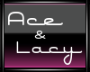 Ace & Lacy