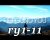 ♫C♫ Refound You