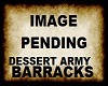 "RG" ARMY BARRACK DESERT