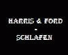 Harris & Ford - Schlafen
