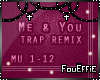 {FE} Me&U Trap RMX