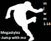 Megastylez-Jump with me