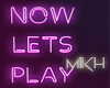 Let's Play | Neon ®