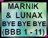 Marnik Lunax - BYE (BBB1
