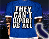 Can't Deport Us All Blue