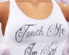 touch me, i'm sick