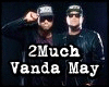 2Much x Vanda May f