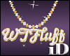 iD: WTFluff Chain