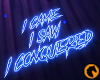 Conqueror } Neon