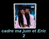 cadre majum et eric 2