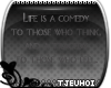 [Tj] Life is a Comedy