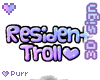 *W* 3Dsign ResidentTroll