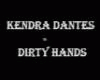 Kendra Dantes - Dirty...