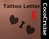 (CC) I .. Tattoo Letter