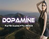 Dopamine Fatih Karaytu