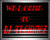 DJ TECHNICZ WELCOME SIGN