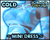 !T COLD Mini Dress Rxl