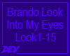 !D Brando Into My Eyes