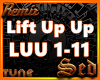 |S| Lift Up Up Remix