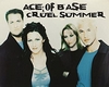 ACE OF BASE cruel summer