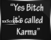 SCR. Karma Wall Sign