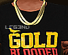 TS' Gold Blooded Tee