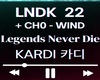 Legends Never Die -Kardi