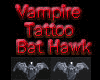 (IS)Vamp Tattoo Hawk(R)