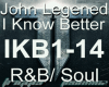 John Legend, I know Bett