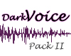 Dark Voice Pack II
